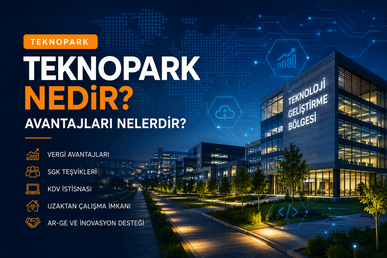 Teknopark Nedir? Avantajları, Vergi İstisnaları ve Başvuru Rehberi